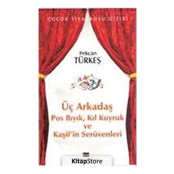 ÜÇ ARKADAŞ - PEKCAN TÜRKEŞ