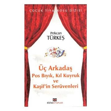 ÜÇ ARKADAŞ - PEKCAN TÜRKEŞ