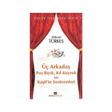 ÜÇ ARKADAŞ - PEKCAN TÜRKEŞ