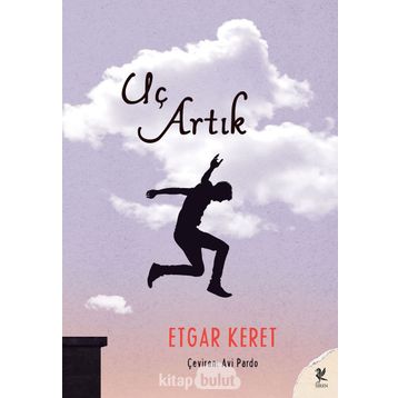 Uç Artık - Etgar Keret