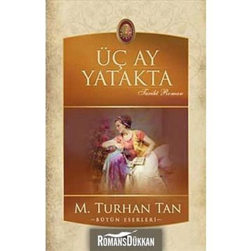ÜÇ AY YATAKTA - M. TURHAN TAN
