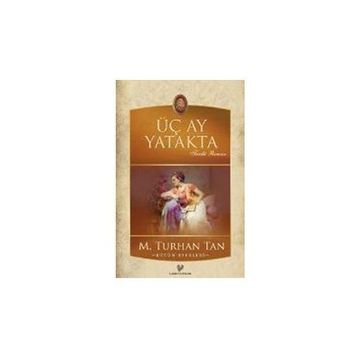ÜÇ AY YATAKTA - M. TURHAN TAN