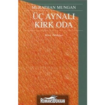 ÜÇ AYNALI KIRK ODA - MURATHAN MUNGAN