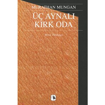 ÜÇ AYNALI KIRK ODA - MURATHAN MUNGAN