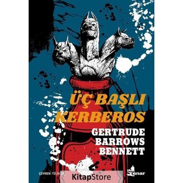 Üç Başlı Kerberos - Gertrude Barrows Bennett