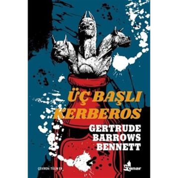 Üç Başlı Kerberos - Gertrude Barrows Bennett