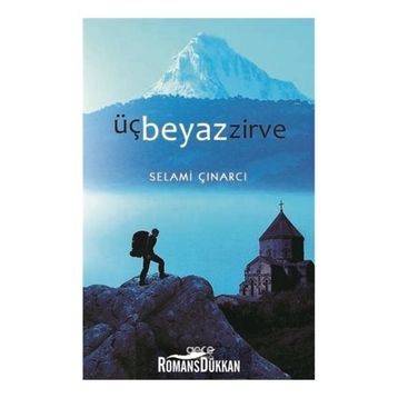 Üç Beyaz Zirve - Selami Çınarcı