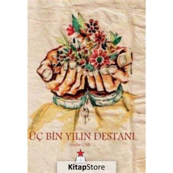 Üç Bin Yılın Destanı - Serdar Can