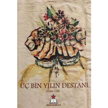 Üç Bin Yılın Destanı - Serdar Can
