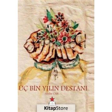 Üç Bin Yılın Destanı - Serdar Can