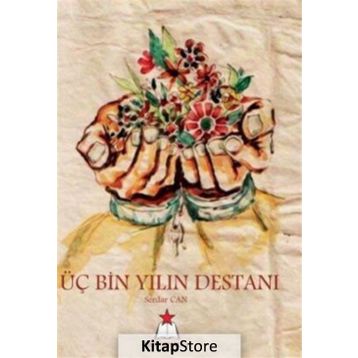 Üç Bin Yılın Destanı - Serdar Can