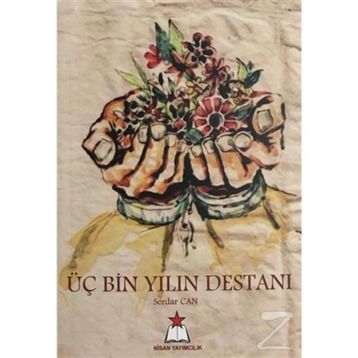 Üç Bin Yılın Destanı - Serdar Can