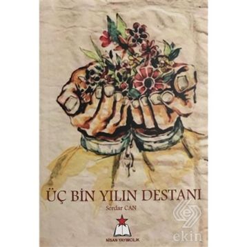 Üç Bin Yılın Destanı - Serdar Can