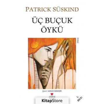 ÜÇ BUÇUK ÖYKÜ - PATRICK SÜSKIND