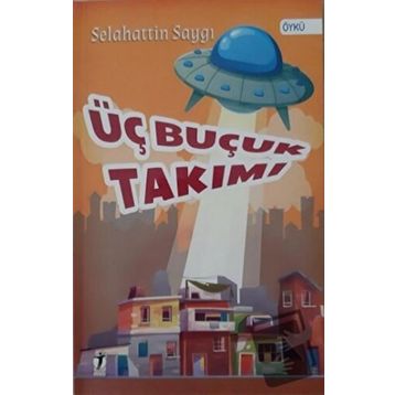 Üç Buçuk Takımı - Selahattin Saygı
