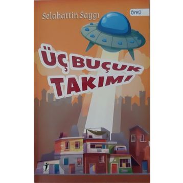 Üç Buçuk Takımı - Selahattin Saygı