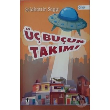 Üç Buçuk Takımı - Selahattin Saygı