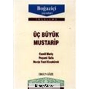 ÜÇ BÜYÜK MUSTARIP - GENEL