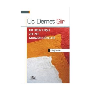 Üç Demet Şiir - Uluğ Nutku