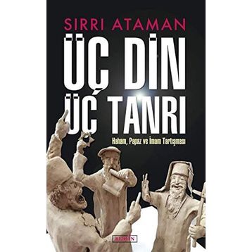Üç Din Üç Tanrı - Sırrı Ataman