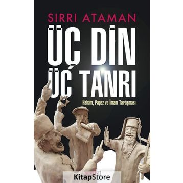 Üç Din Üç Tanrı - Sırrı Ataman
