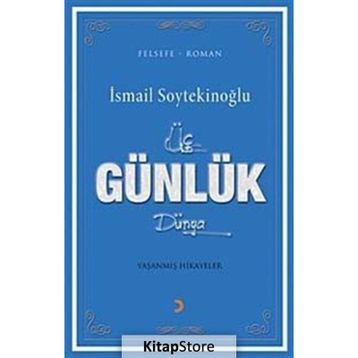 Üç Günlük Dünya - İsmail Soytekinoğlu