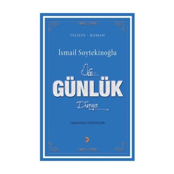 Üç Günlük Dünya - İsmail Soytekinoğlu