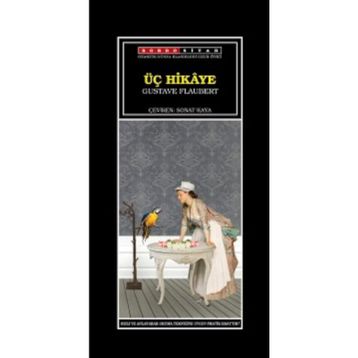 ÜÇ HIKAYE - GUSTAVE FLAUBERT