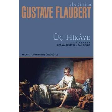 ÜÇ HIKAYE - GUSTAVE FLAUBERT