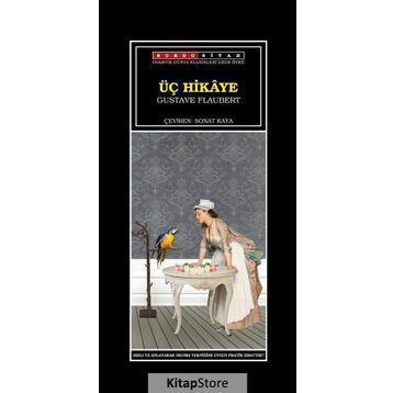 ÜÇ HIKAYE - GUSTAVE FLAUBERT