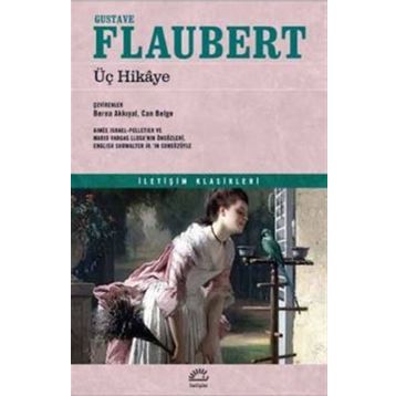 ÜÇ HIKAYE - GUSTAVE FLAUBERT