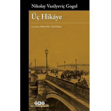 Üç Hikaye - Nikolay Vasilyeviç Gogol