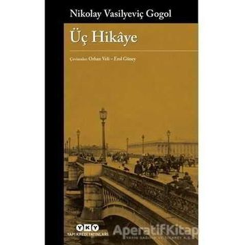 Üç Hikaye - Nikolay Vasilyeviç Gogol
