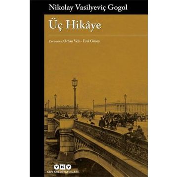 Üç Hikaye - Nikolay Vasilyeviç Gogol