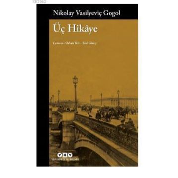 Üç Hikaye - Nikolay Vasilyeviç Gogol