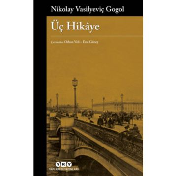 Üç Hikaye - Nikolay Vasilyeviç Gogol