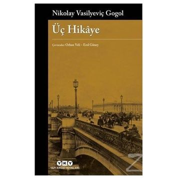 Üç Hikaye - Nikolay Vasilyeviç Gogol