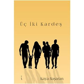 Üç İki Kardeş - Kaya Başaran