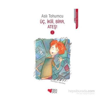 Üç, İkiii, Birr, Ateş! 2 - Aslı Tohumcu