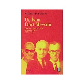 Üç İsim Dört Mevsim - Necmettin Turinay