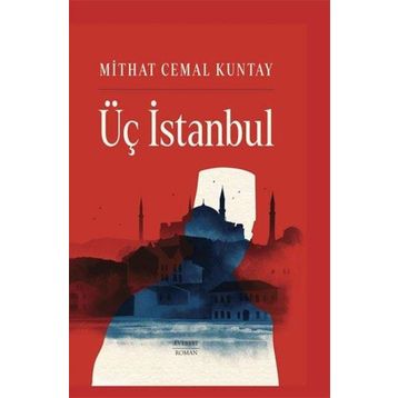 Üç İstanbul Ciltli Mithat Cemal Kuntay