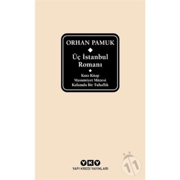 Üç İstanbul Romanı - Orhan Pamuk