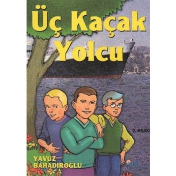 Üç Kaçak Yolcu - Yavuz Bahadıroğlu