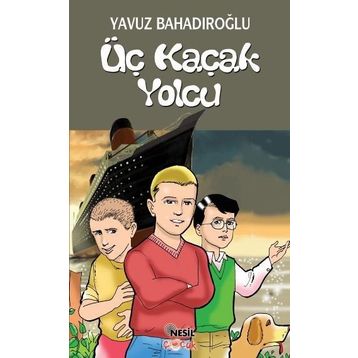 Üç Kaçak Yolcu - Yavuz Bahadıroğlu