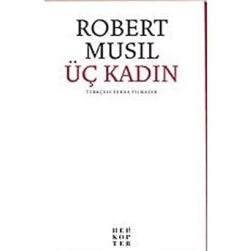 ÜÇ KADIN - ROBERT MUSIL