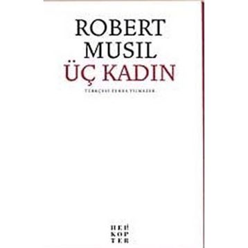 ÜÇ KADIN - ROBERT MUSIL