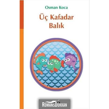 Üç Kafadar Balık - Osman Koca