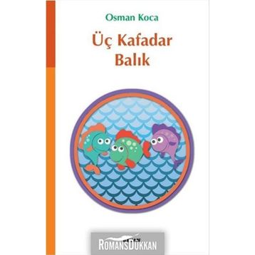 Üç Kafadar Balık - Osman Koca