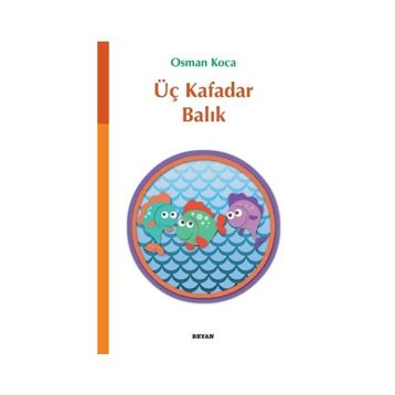 Üç Kafadar Balık - Osman Koca