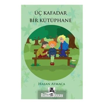 Üç Kafadar Bir Kütüphane - Hasan Atmaca